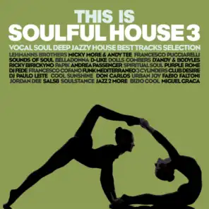 This Is Soulful House, Vol.3 (Vocal Soul Deep Jazzy House Best Tracks Selection)