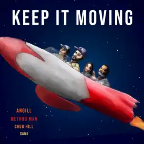 Keep It Moving (feat. Method Man, ChubHill & Sami)