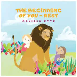 The Beginning of You - Rest