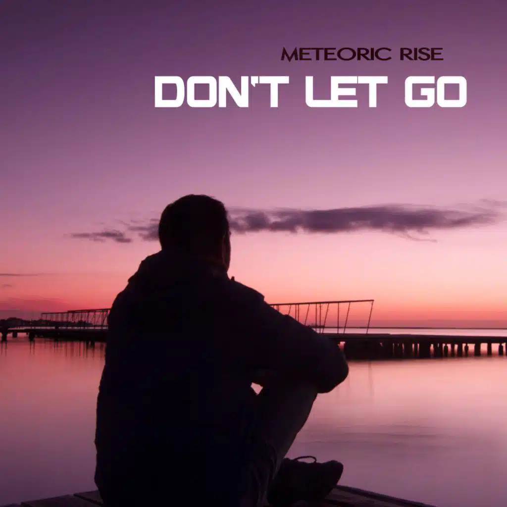Don't Let Go
