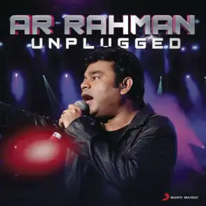 A.R. Rahman : Unplugged