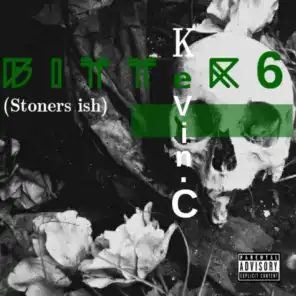Bitter 6(Stoners Ish*)Ep (Deluxe Edition)