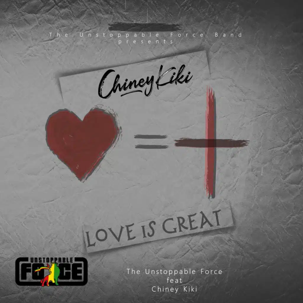 Love is Great (feat. Chiney Kiki)