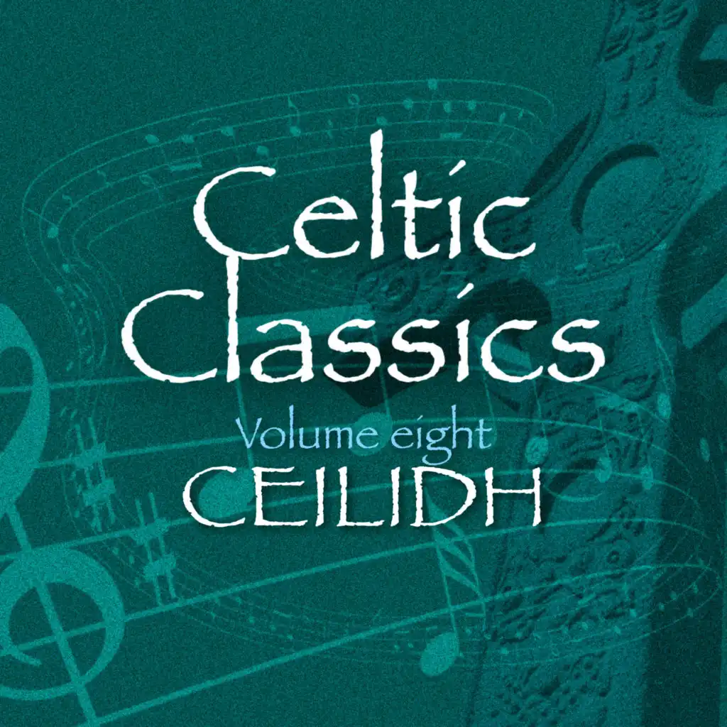 Celtic Classics, Vol. 8 - Ceilidh