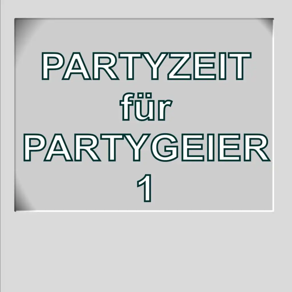 Partyzeit für Partygeier 1