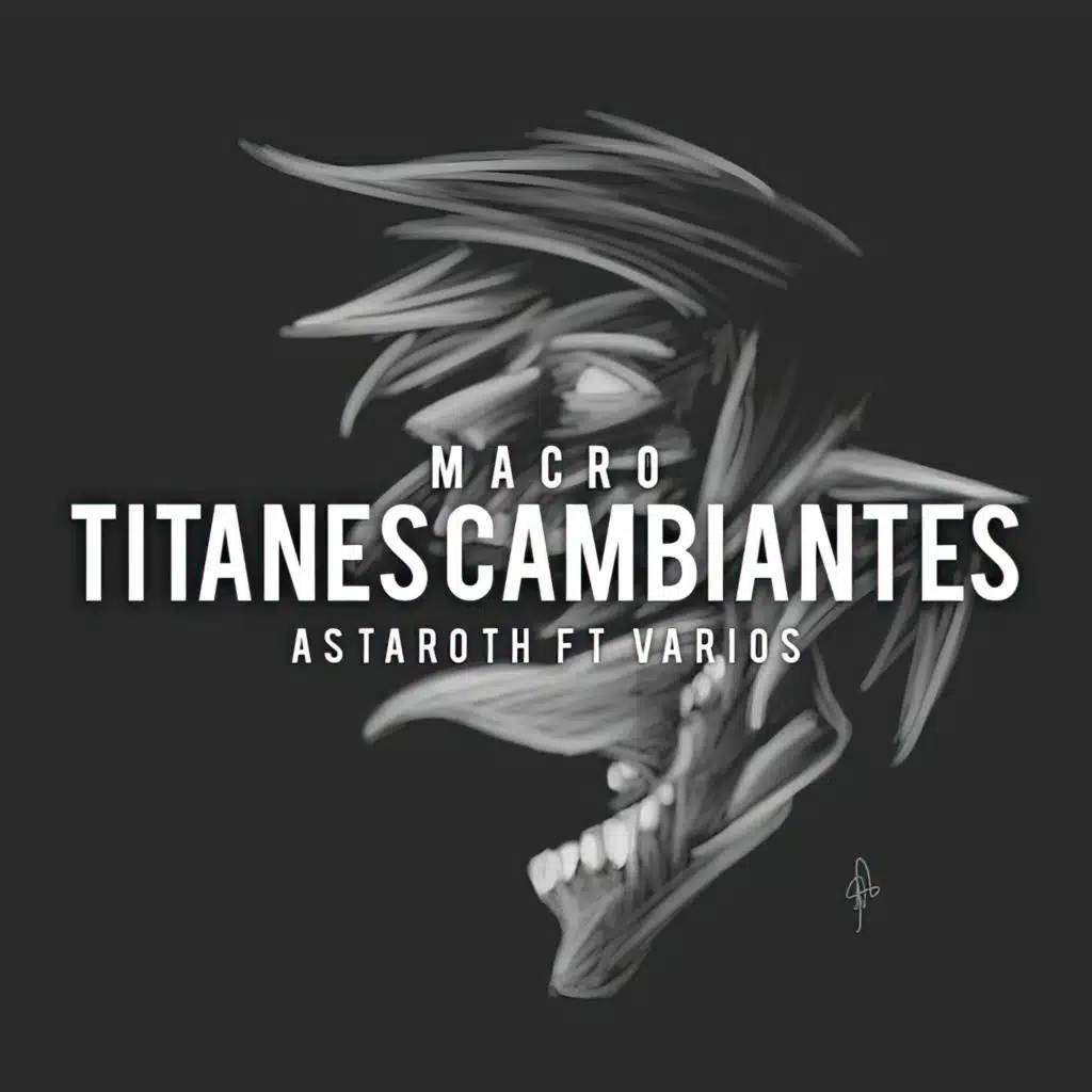 Titanes Cambiantes Macro (Original) [feat. Grisugue Music, Redaay, Diewho Raps, Arashi & JotaHF]