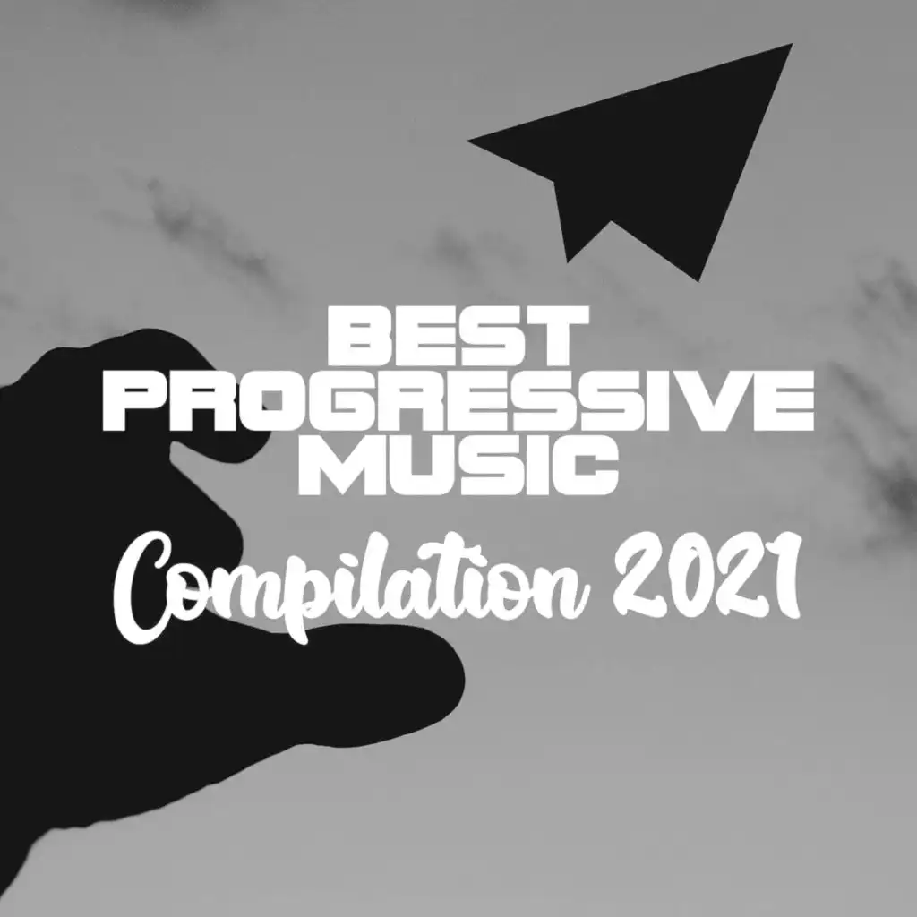 BEST PROGRESSIVE MUSIC COMPILATION 2021