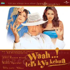 Waah..! Tera Kya Kehna (Original Motion Picture Soundtrack)