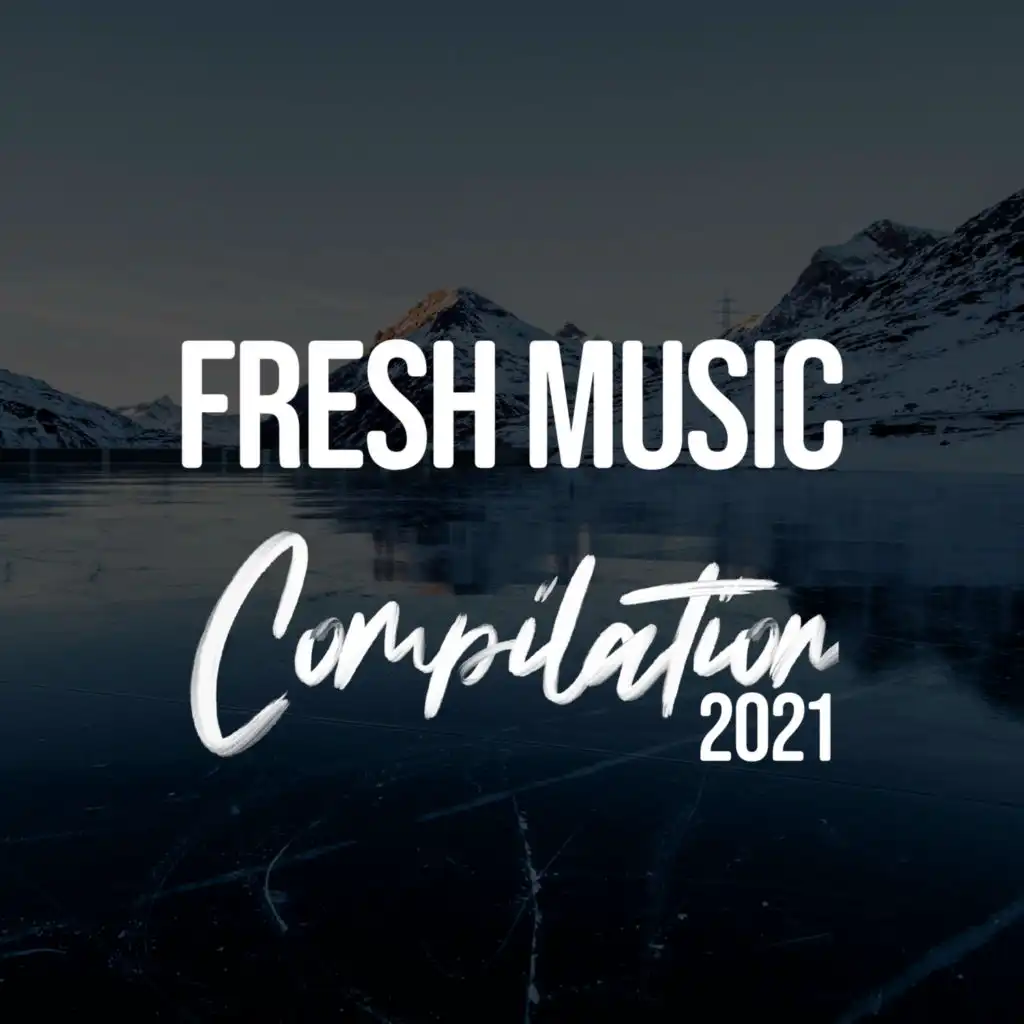 FRESH MUSIC COMPILATION 2021