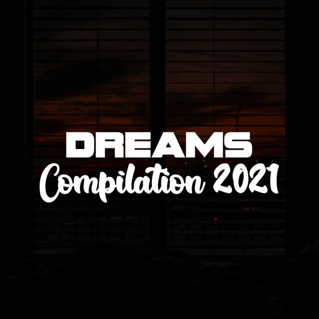 DREAMS COMPILATION 2021