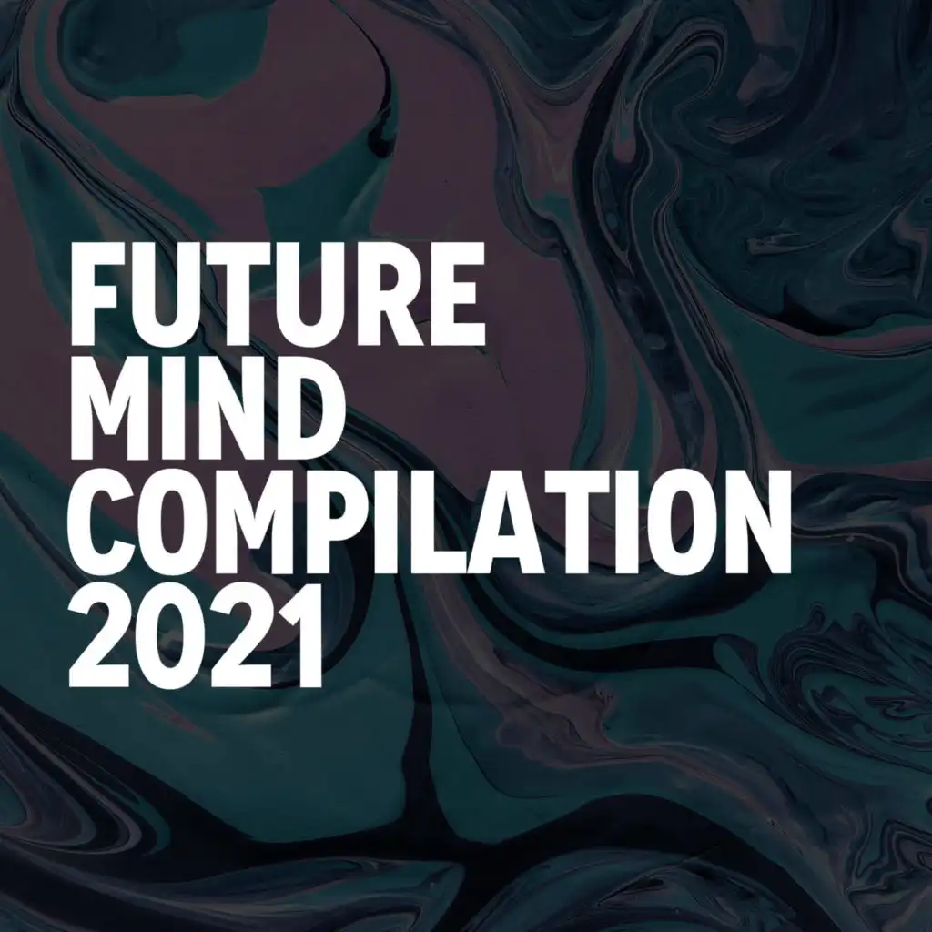 FUTURE MIND COMPILATION 2021