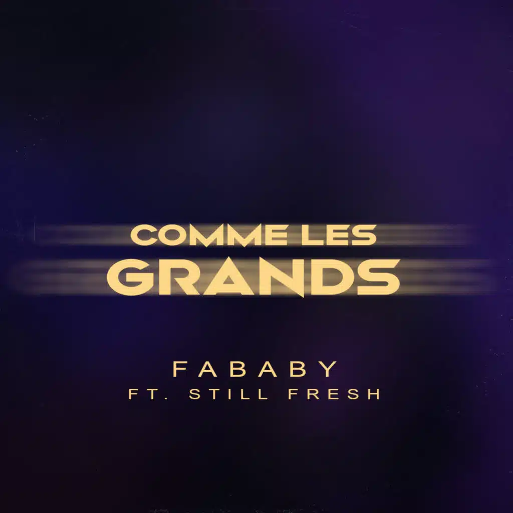 Comme les grands (feat. Still Fresh)