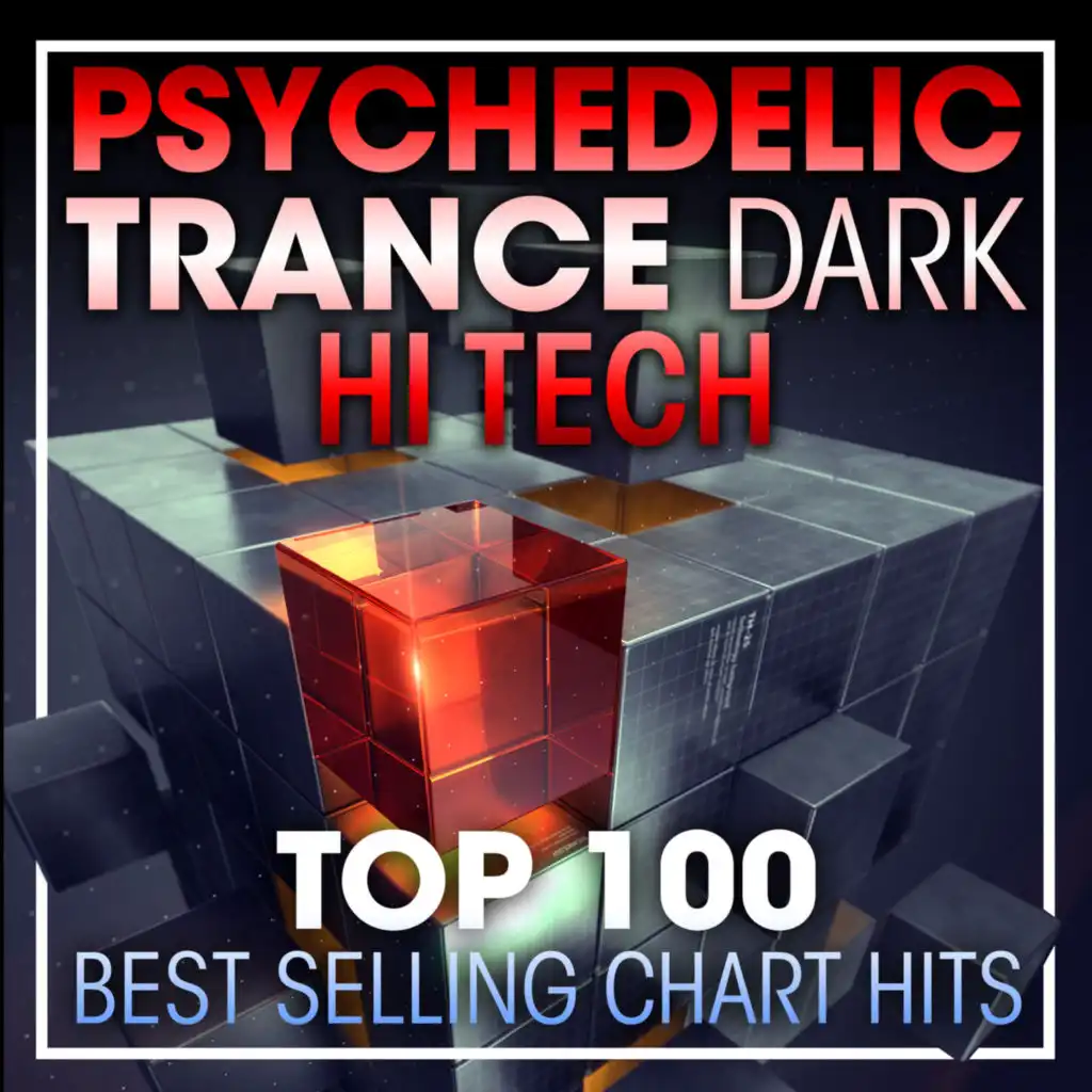 Psychedelic Trance Dark Hi Tech Top 100 Best Selling Chart Hits (2hr DJ Mix)