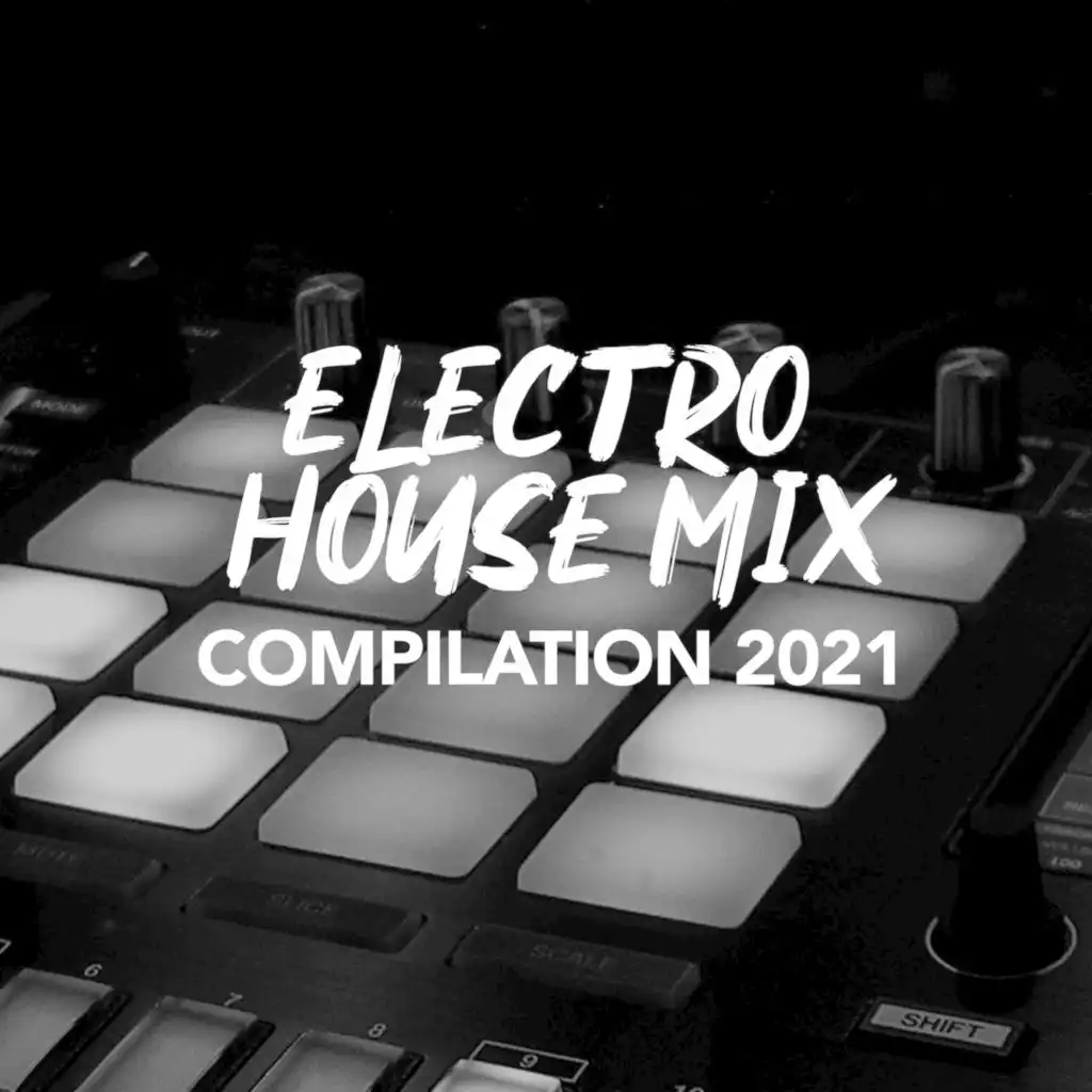 ELECTRO HOUSE MIX COMPILATION 2021