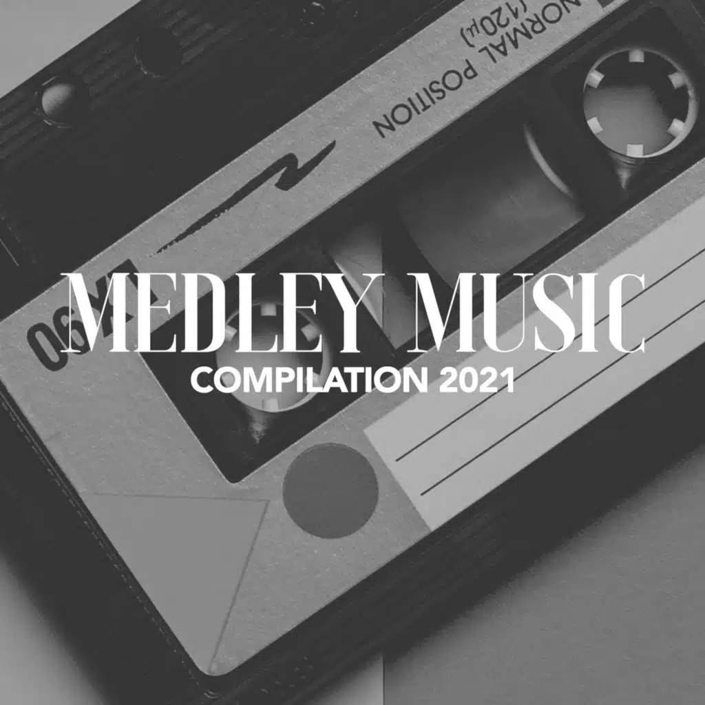 MEDLEY MUSIC COMPILATION 2021