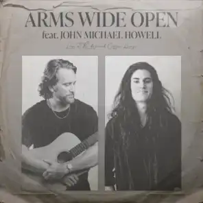 Arms Wide Open (feat. John Michael Howell)