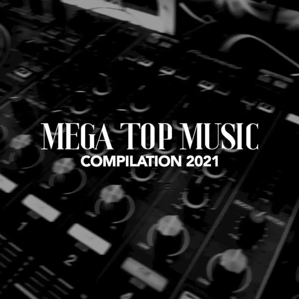 MEGA TOP MUSIC COMPILATION 2021