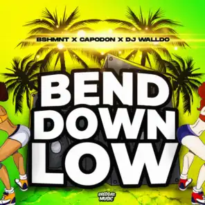 Bend Down Low (feat. Capodon & Dj Walldo)