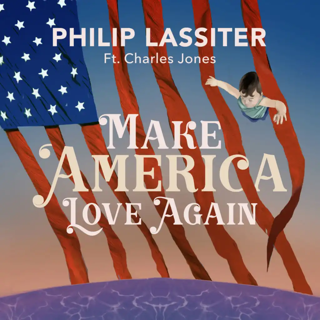 Make America Love Again (feat. Charles Jones)