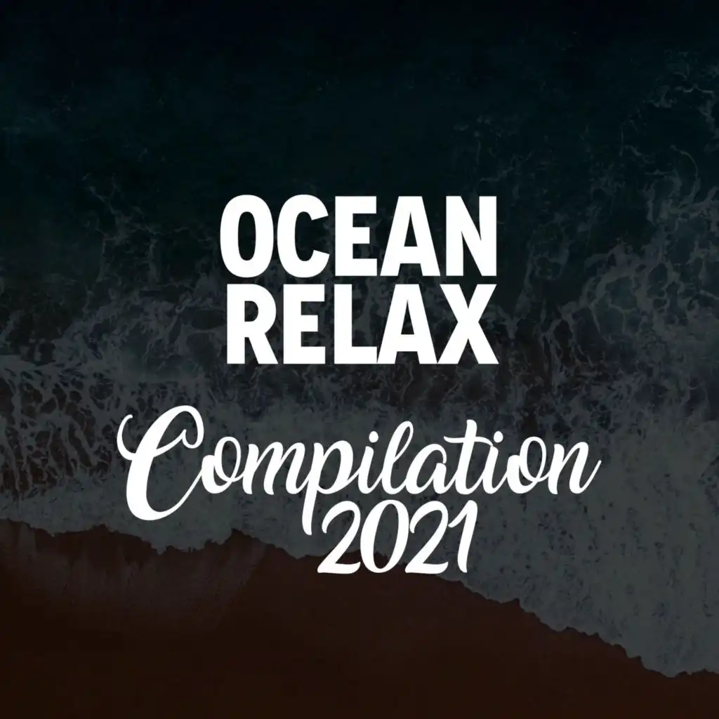 OCEAN RELAX COMPILATION 2021