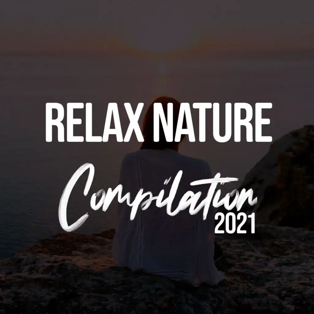 RELAX NATURE COMPILATION 2021