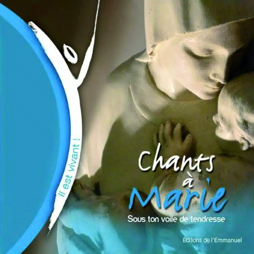 Sous ton voile de tendresse - Chants à Marie