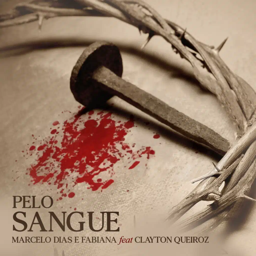 Pelo Sangue (feat. Clayton Queiroz)