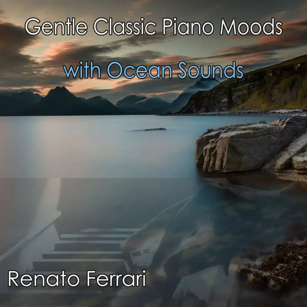 Gentle Classic Piano Moods with Ocean Sounds