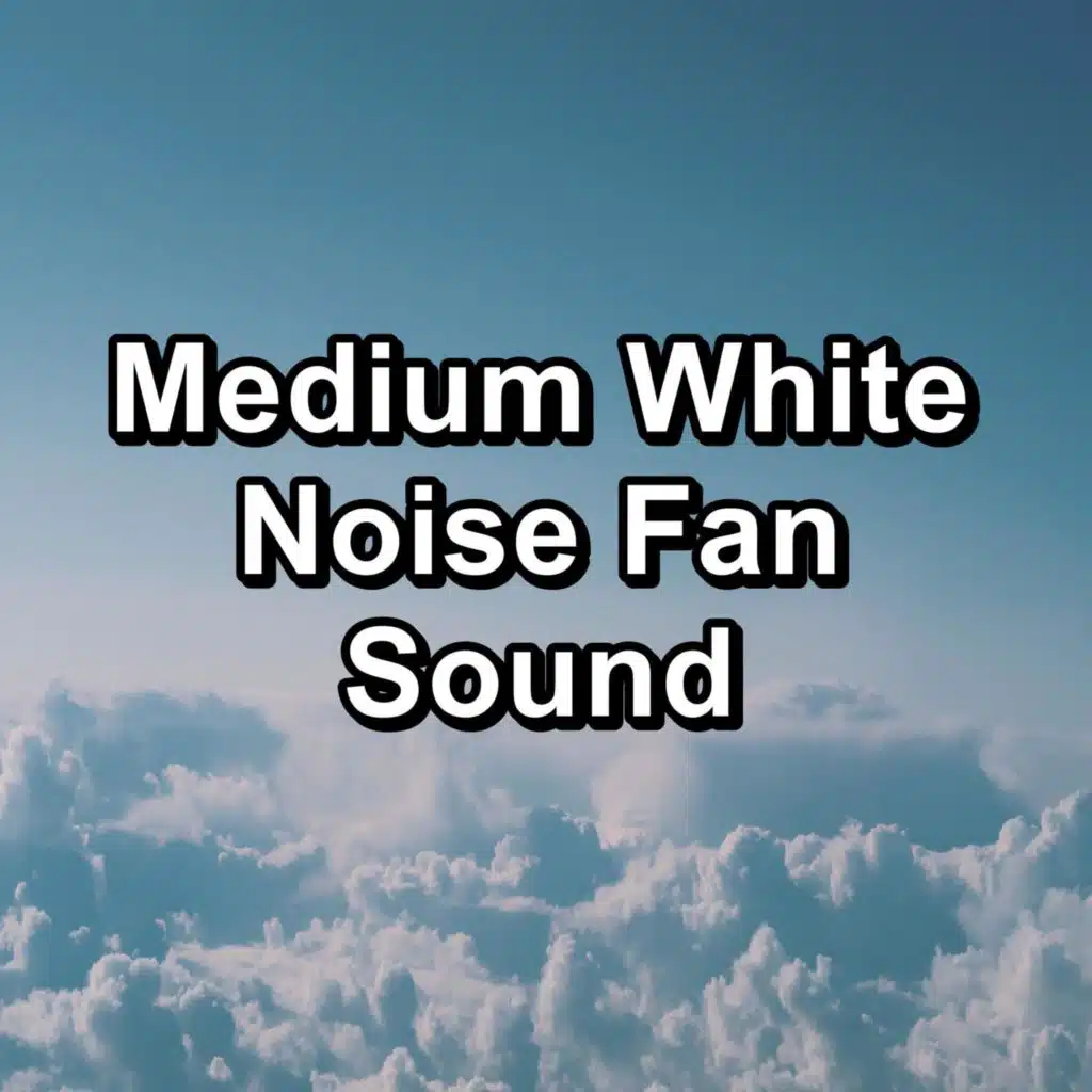 Medium White Noise Fan Sound