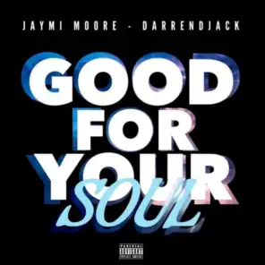 Good for your soul (feat. DarrenDjack)