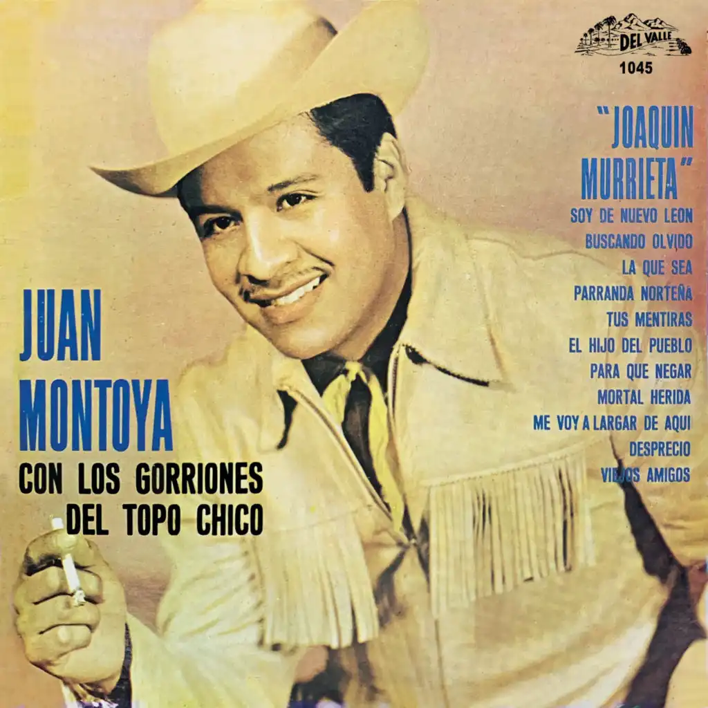 Joaquin Murrieta (feat. Los Gorriones Del Topo Chico)