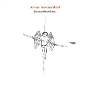 Between Heaven and Hell (feat. Emmelie de Forest)