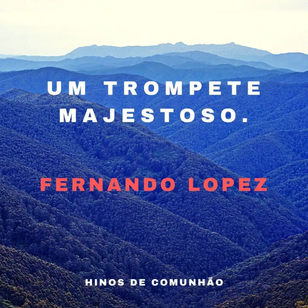 Um Trompete Majestoso (Hinos De Comunhão)