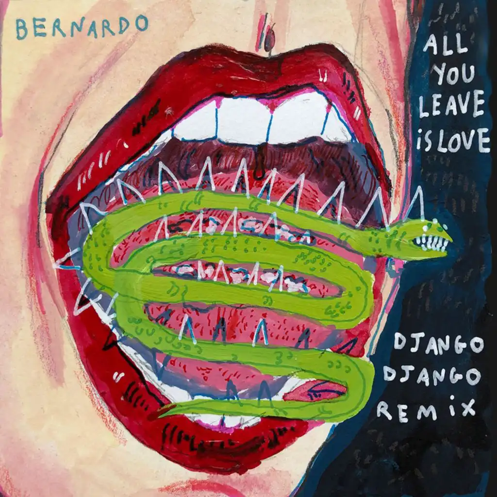 All You Leave Is Love (Django Django Remix)
