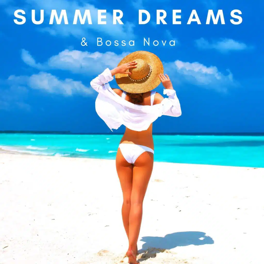 Summer Dreams & Bossa Nova: Jazz Music for Relax, Work & Study at Home