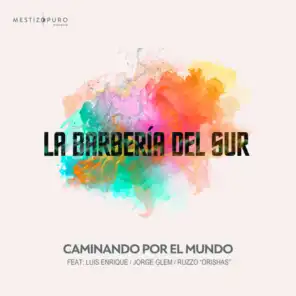 Caminando por el Mundo (feat. Luis Enrique, Jorge Glem & Ruzzo Orishas)