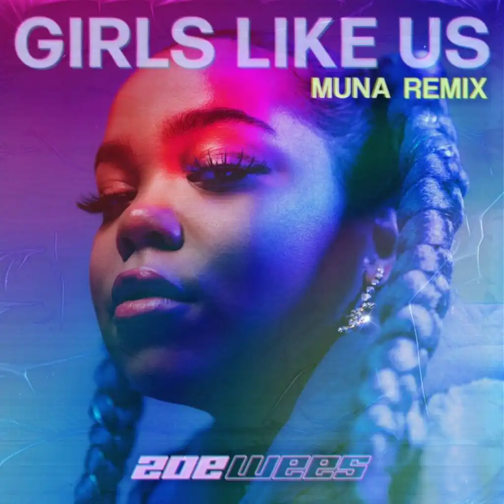 Girls Like Us (MUNA Remix)