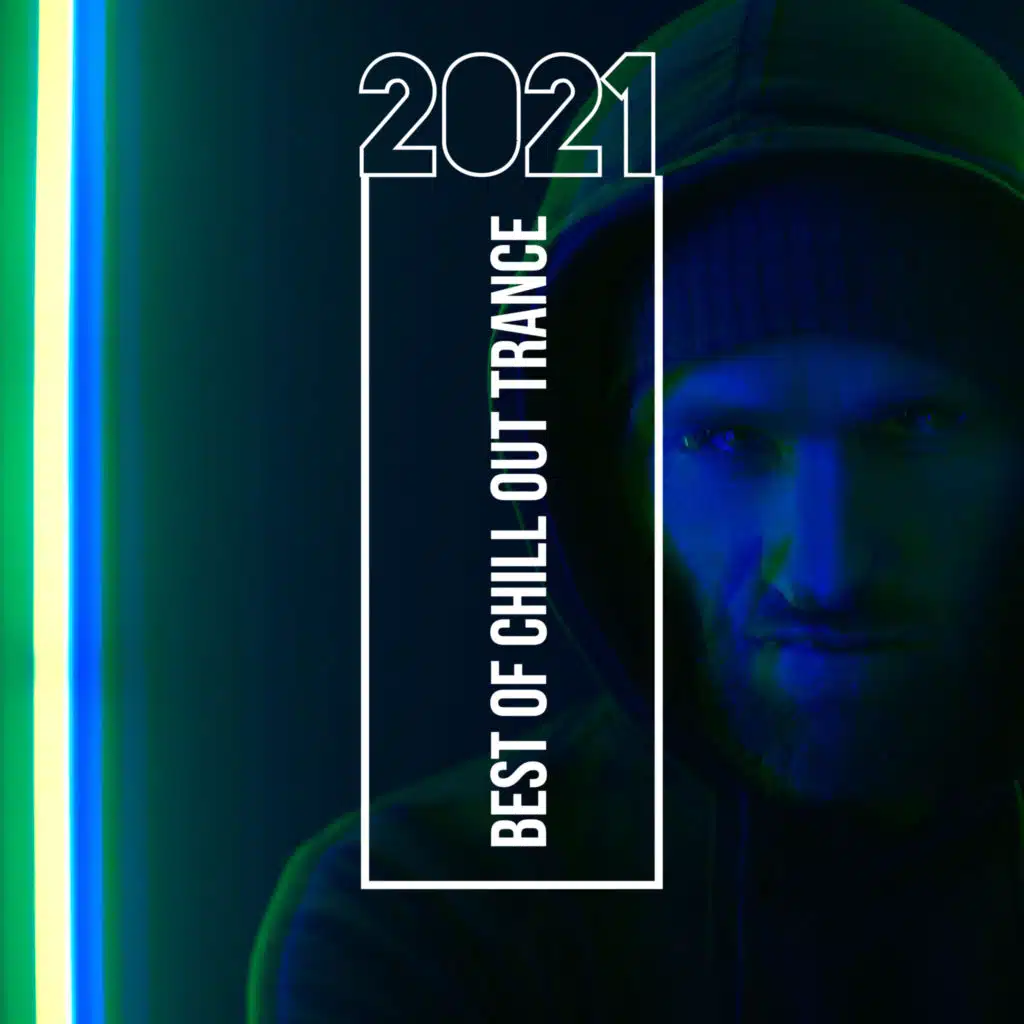 2021 Best of Chill Out Trance