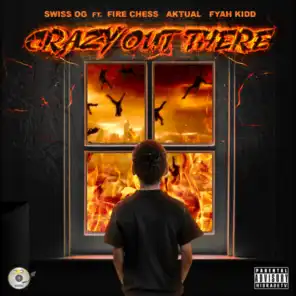 Crazy out There (feat. Fire Chess)