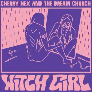 Cherry Hex and The Dream Church