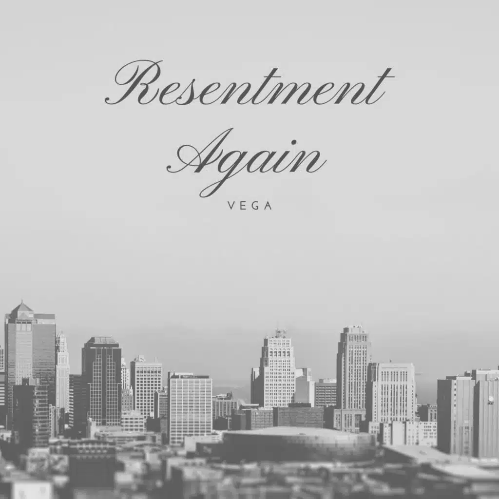 Resentment Again