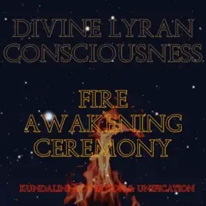 FIre Awakening Ceremony (Chakra Balance, Kundalini Activation, & Unification)