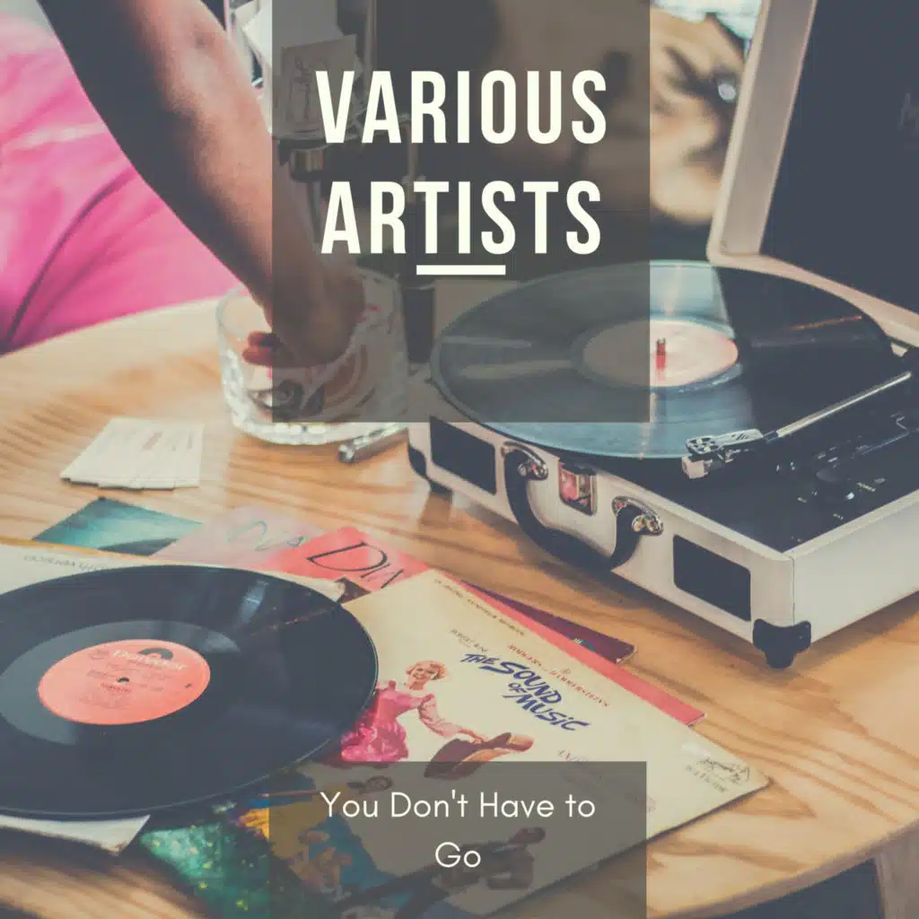 You Don't Have to Go