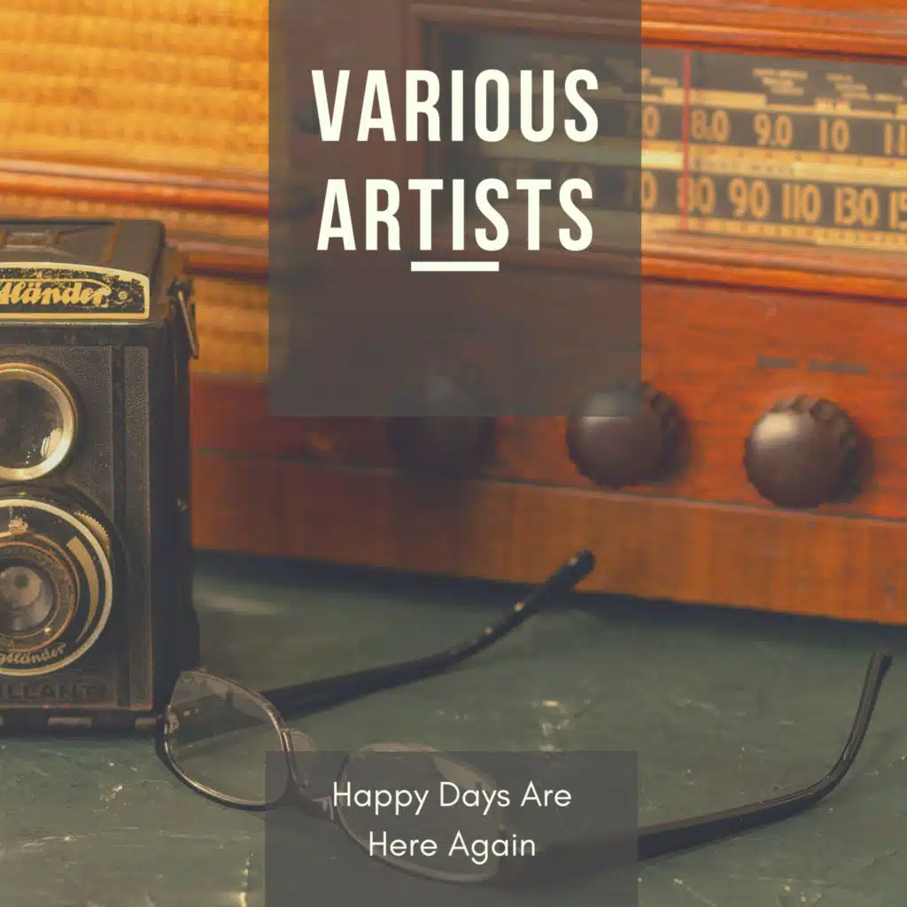 Happy Days Are Here Again