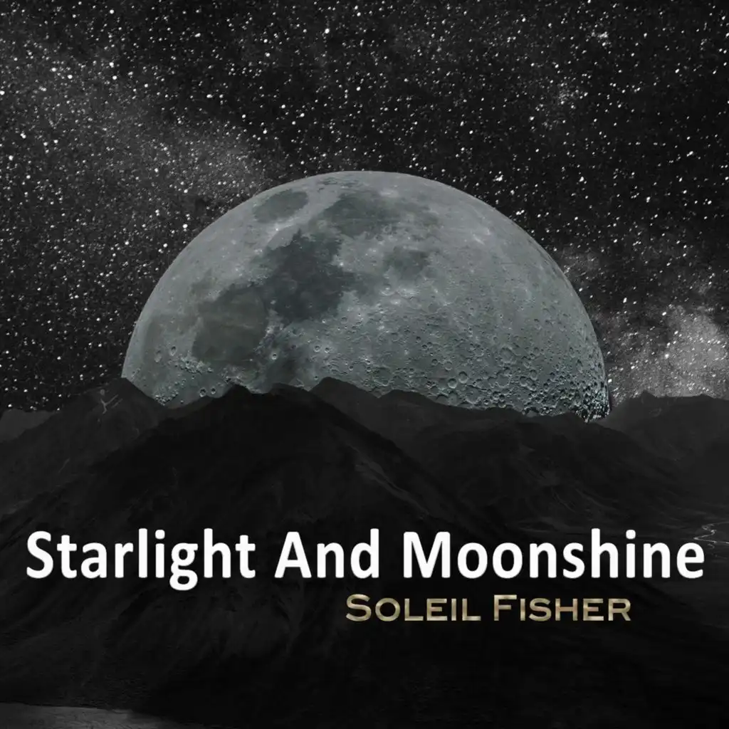 Starlight And Moonshine