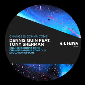 Change Is Gonna Come (Dub - Edit) [feat. Tony Sherman]
