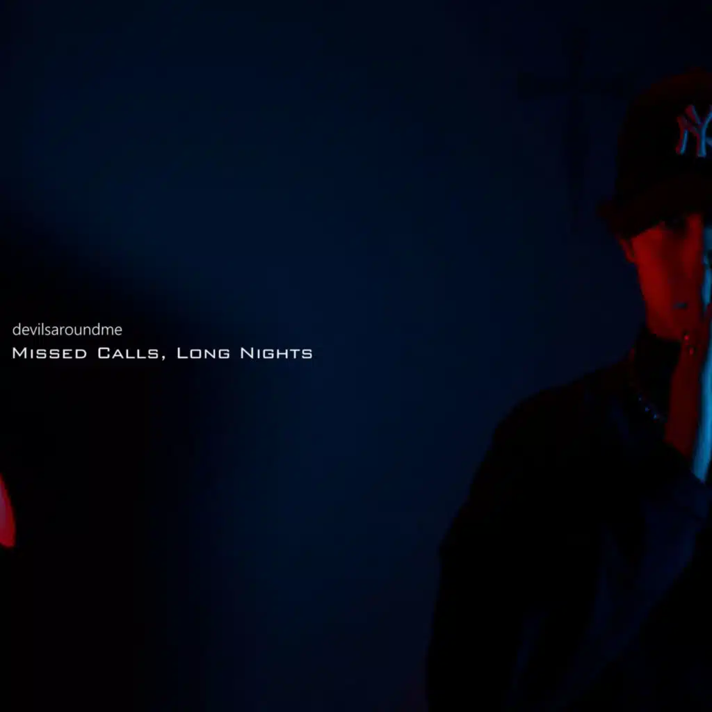 Missed Calls, Long Nights