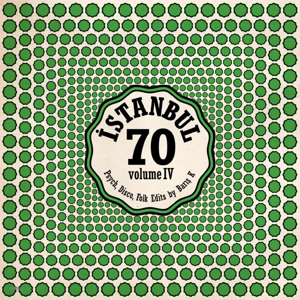 ISTANBUL70 : Disco, Psych, Folk Edits by Barış K Vol.4