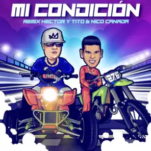 Mi Condición (Remix) [feat. Nico Canada]