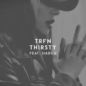 Thirsty (feat. Siadou)